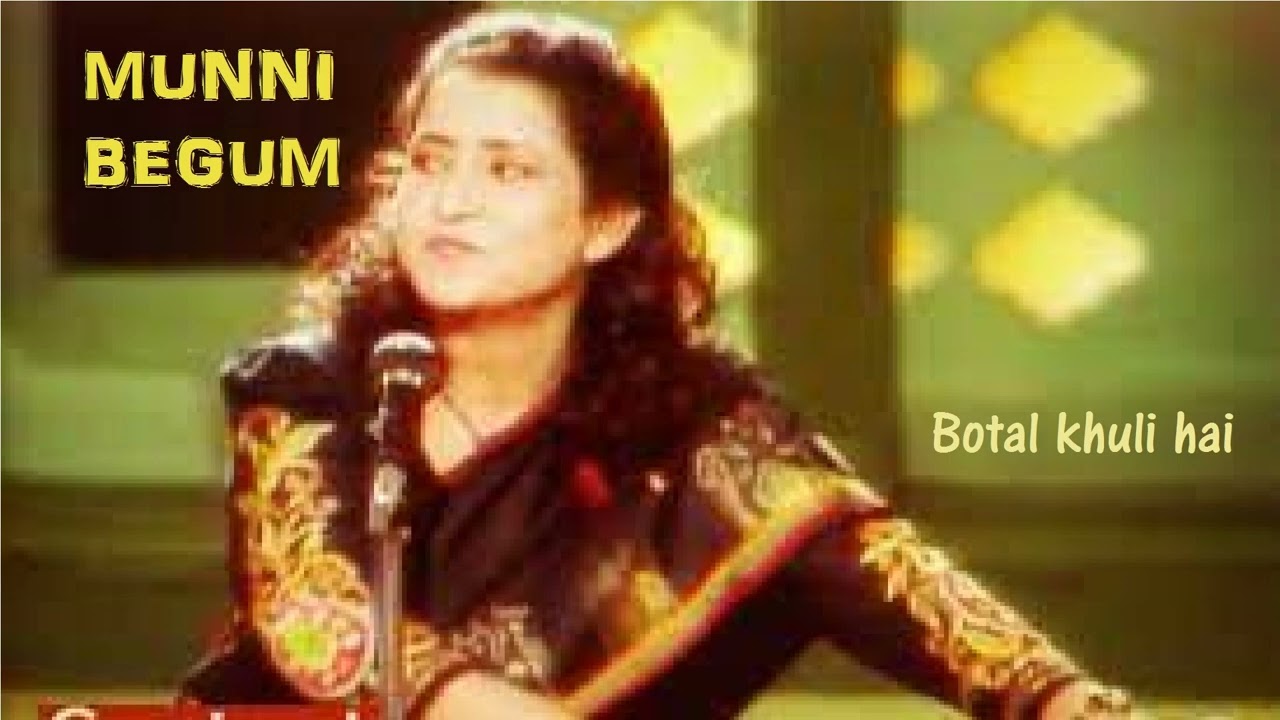MUNNI BEGUM - Botal khuli hai