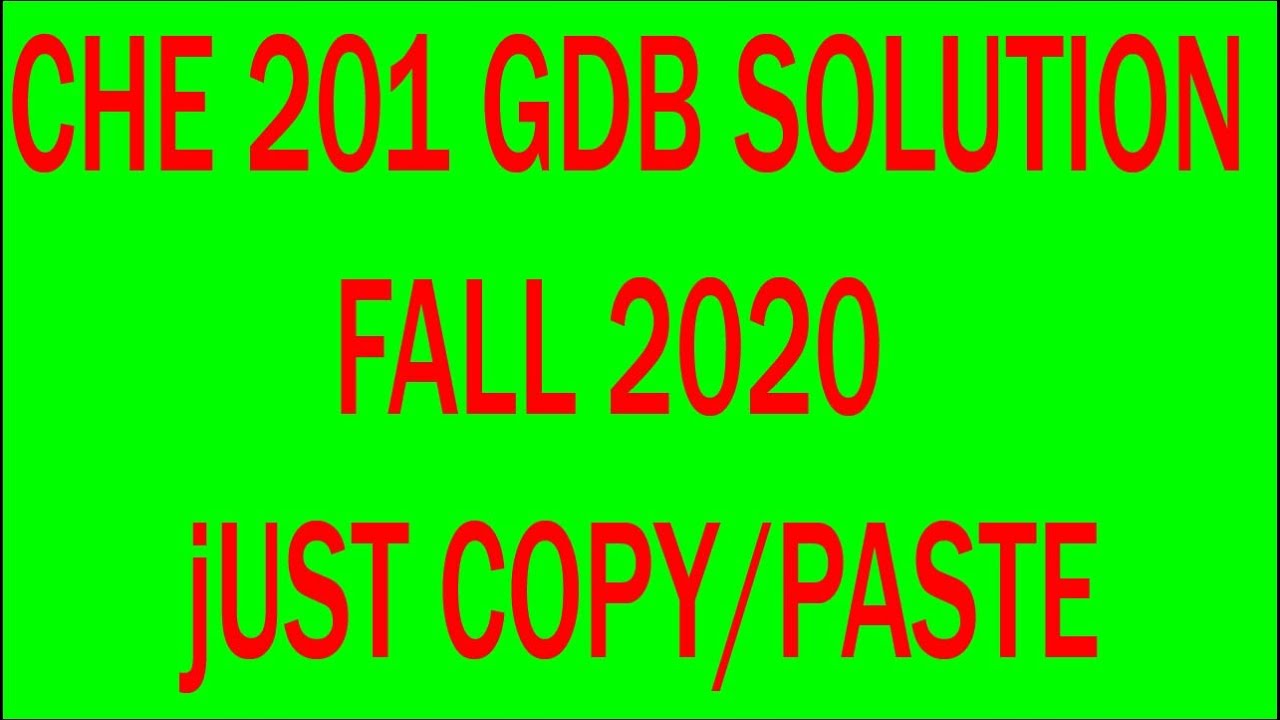 CHE201 GDB solution fall 2020
