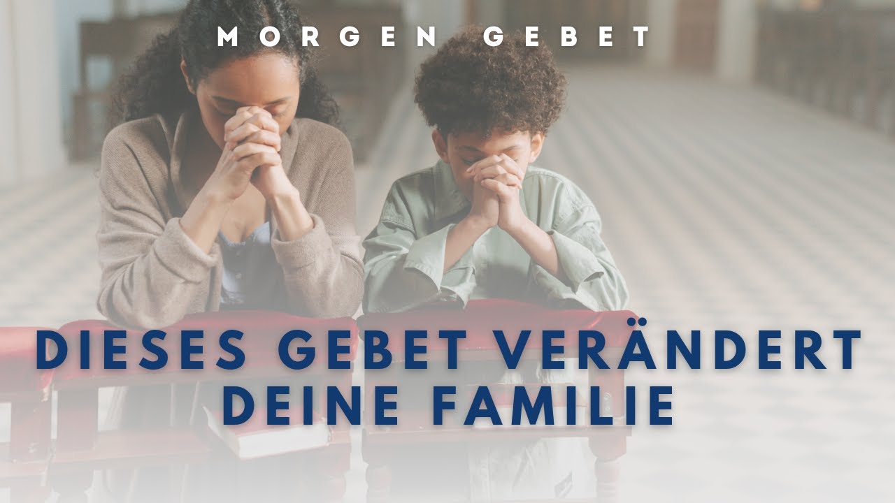 Ein wunderschönes Gebet für deine Familie – Kraft, Schutz & Segen