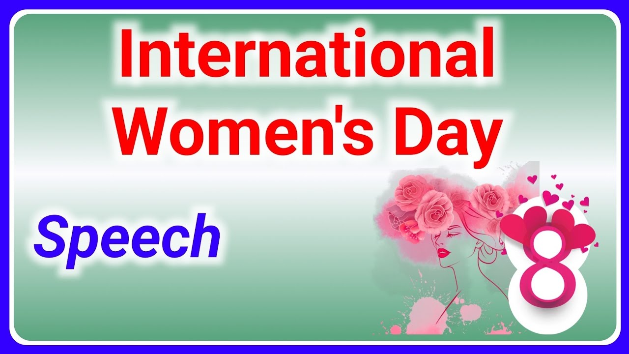 Women's Day Speech in English / Women’s Day Theme // International Women’s Day Speech