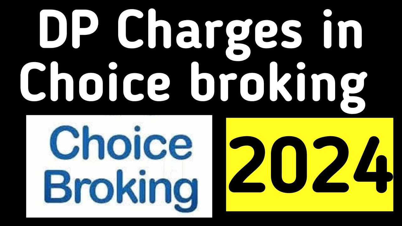 DP charges in Choice Broking | Choice Broking DP charges?