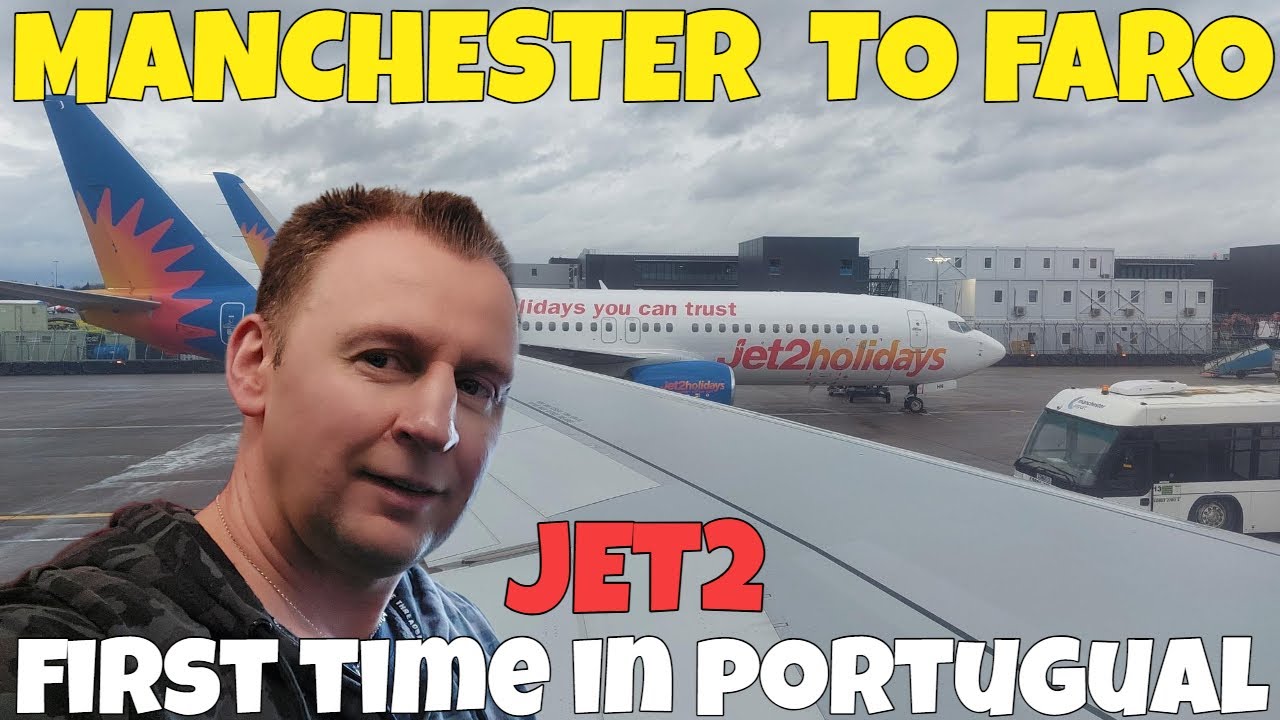 Manchester To Faro, Algarve, Portugal 🇵🇹  With Jet2 🛫  | First Time in Portugal!
