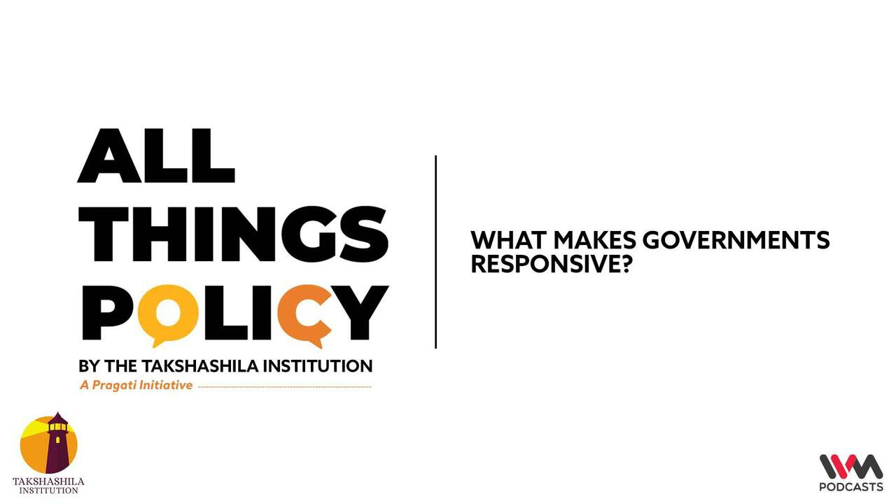 All Things Policy Ep. 666: What Makes Governments Responsive?