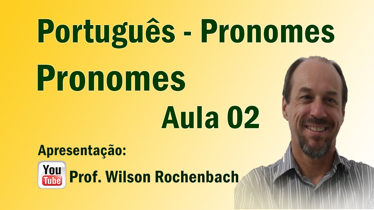 Pronomes - Aula 02 (Pessoais - de Tratamento)