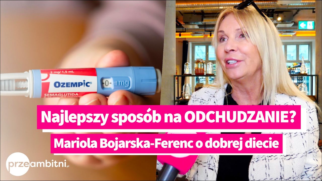Mariola Bojarska-Ferenc o odchudzaniu na OZEMPICu: Jakie efekty?  | przeAmbitni.pl