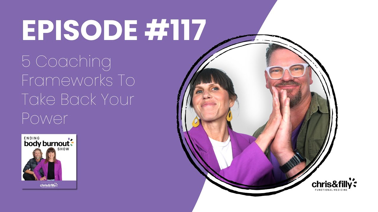 117. 5 Coaching Frameworks To Take Back Your Power