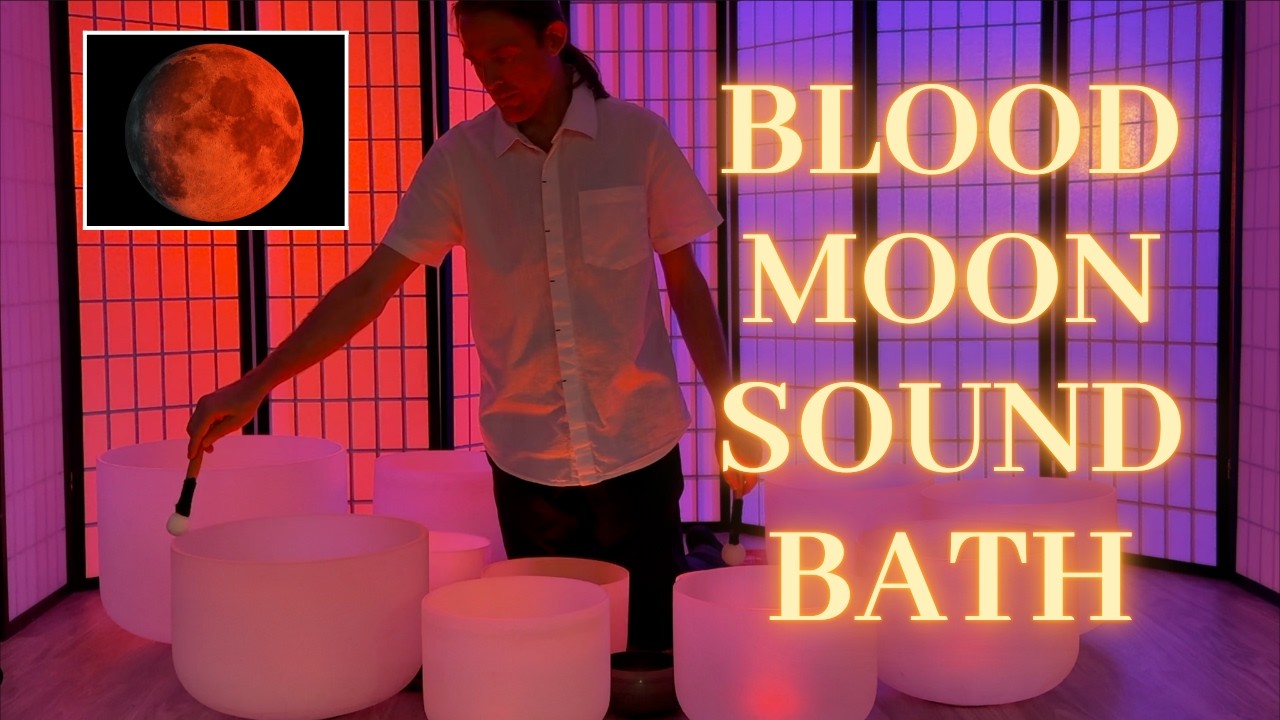 BLOOD MOON SOUND BATH: Full Worm Moon | Crystal Bowl Meditation for Awakening | Lunar Eclipse