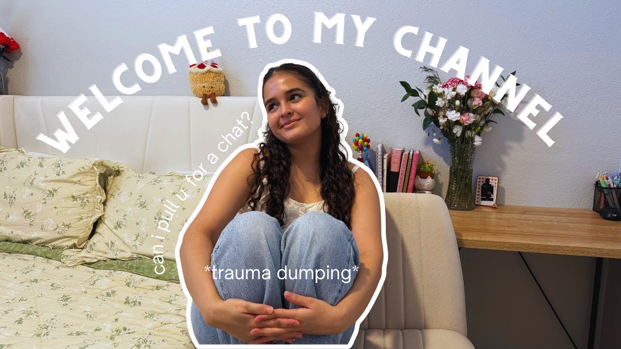 welcome to my channel: a podcast like video where i ramble for 17 minutes