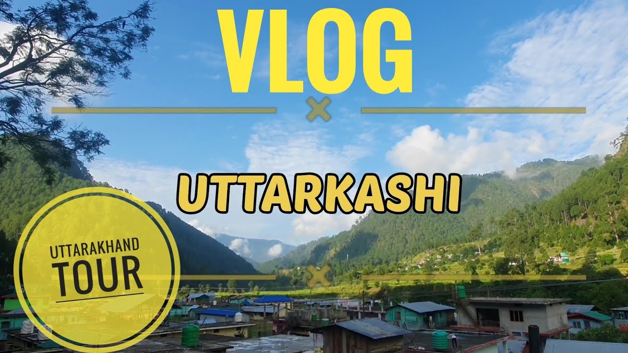 Uttarkashi journey | vlog 1 | Mori , Dehradun|  Uttarakhand Tourist places | Uttarakhand tourism