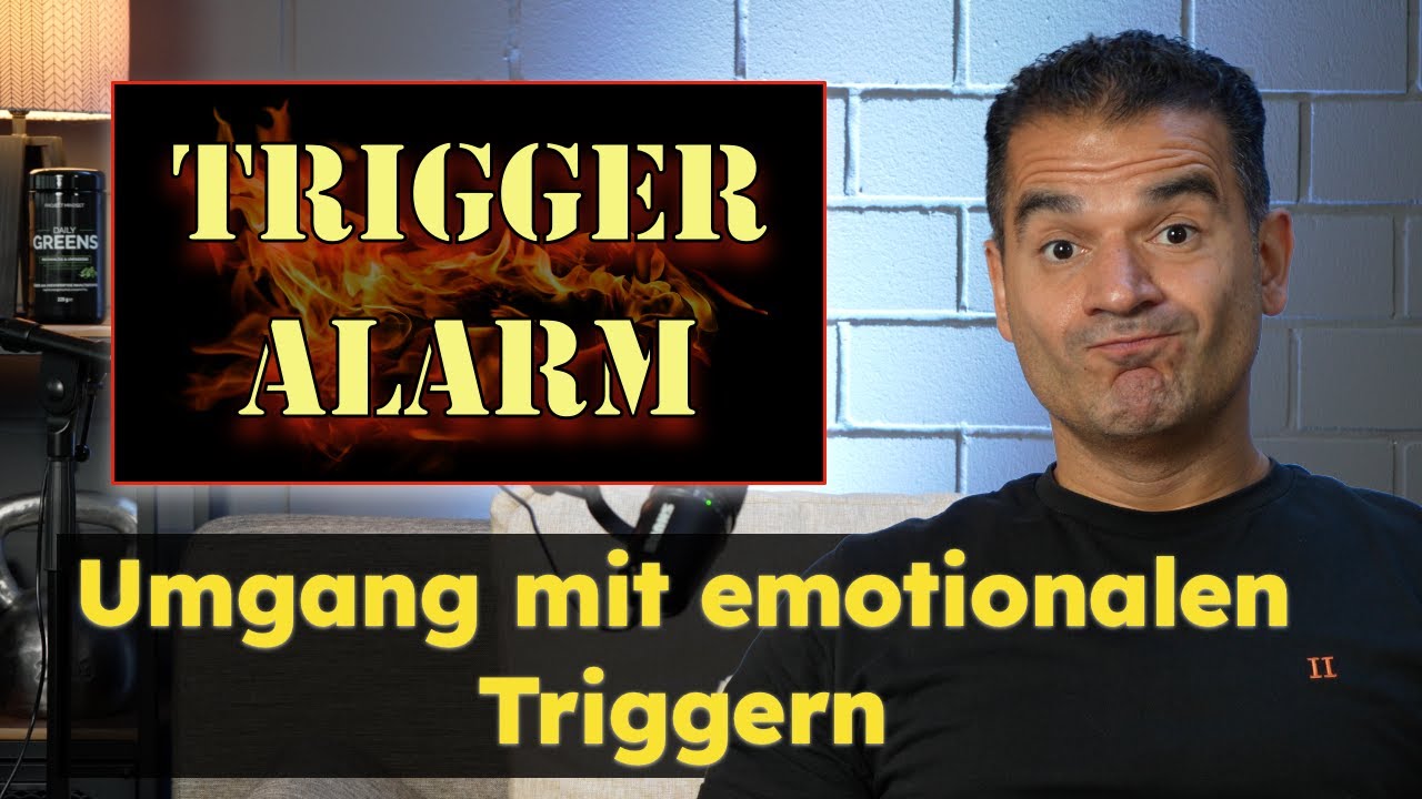 Trigger-Alarm: Wie du mit emotionalen Triggern umgehen kannst!