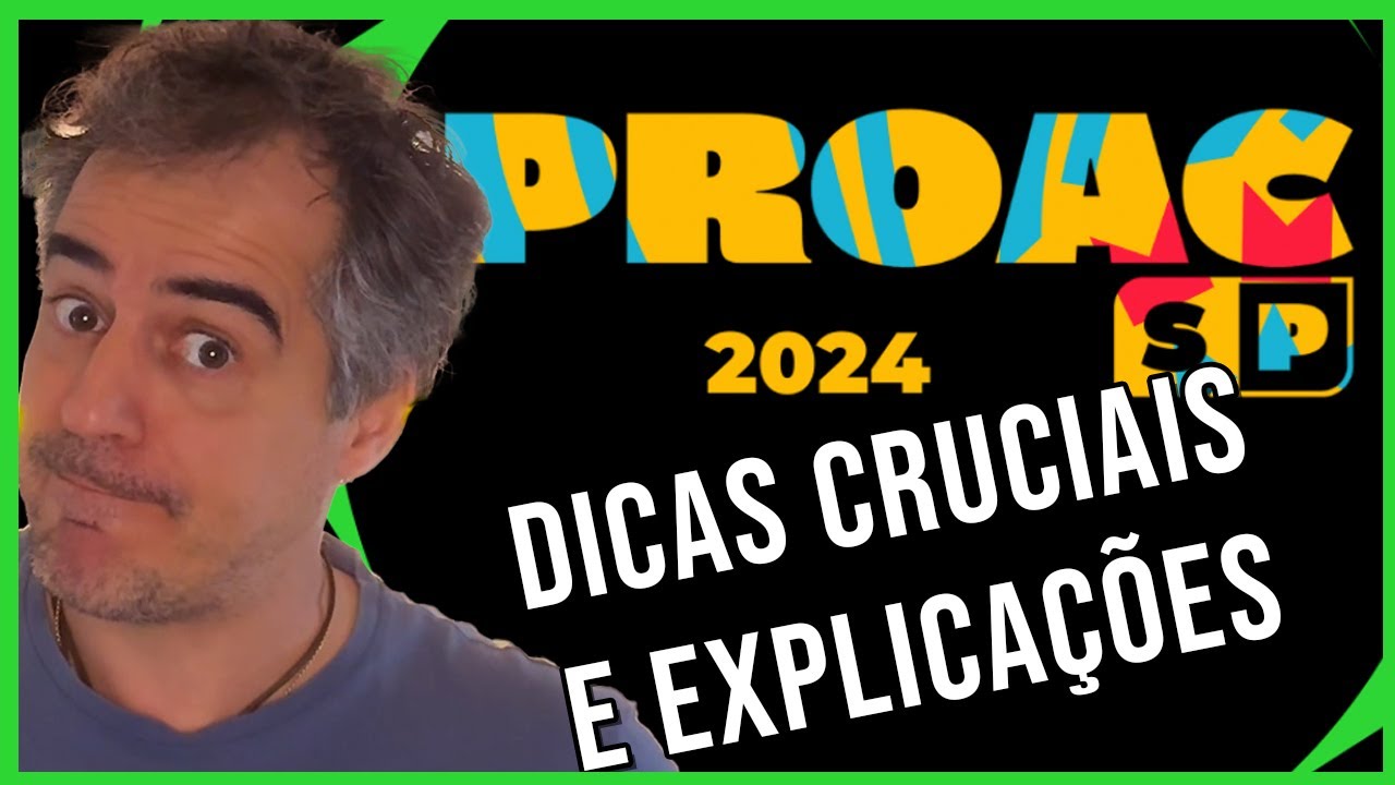 ProAC SP 2024 - Dicas Cruciais e Explica&ccedil;&otilde;es