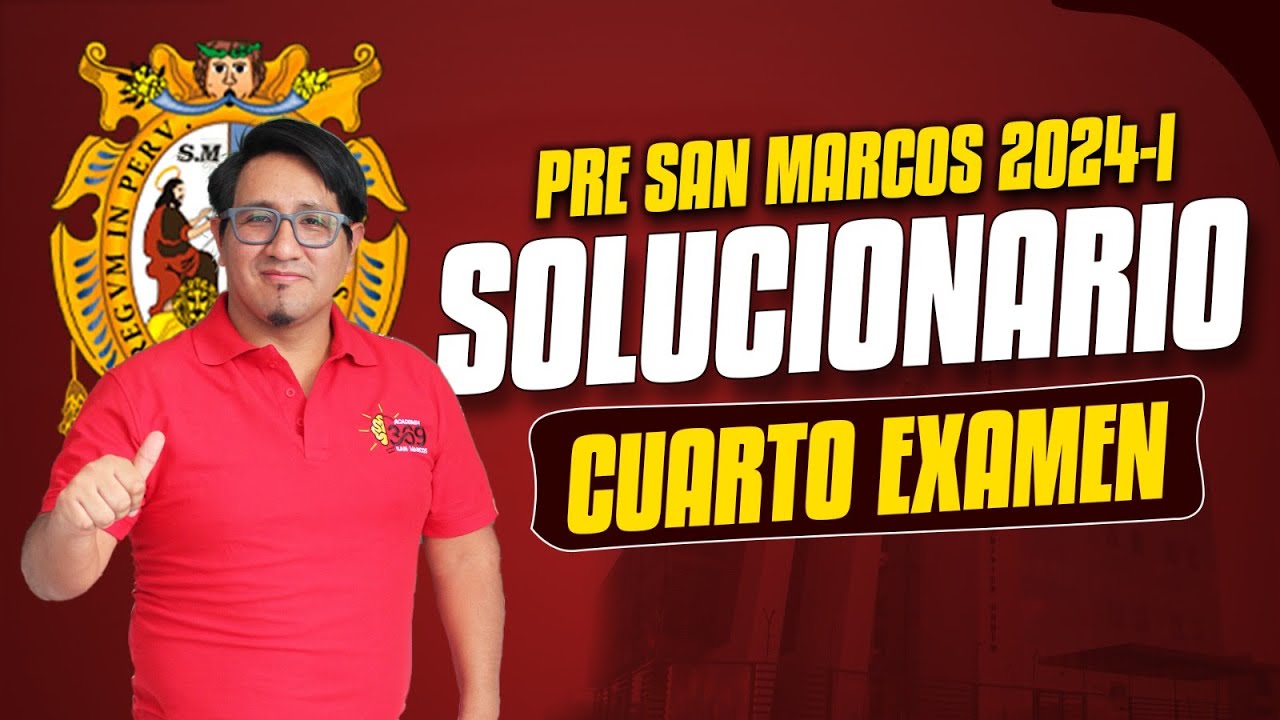 SOLUCIONARIO 4TO EXAMEN PRE SAN MARCOS 2024 - I  (RM)
