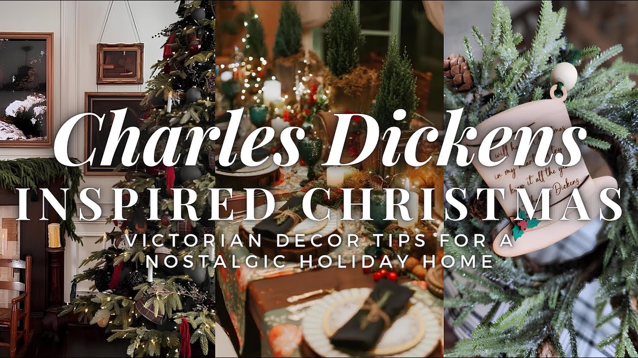 Bring Charles Dickens’ Christmas Spirit to Life: Victorian Decor Tips for a Nostalgic Holiday Home 🎄