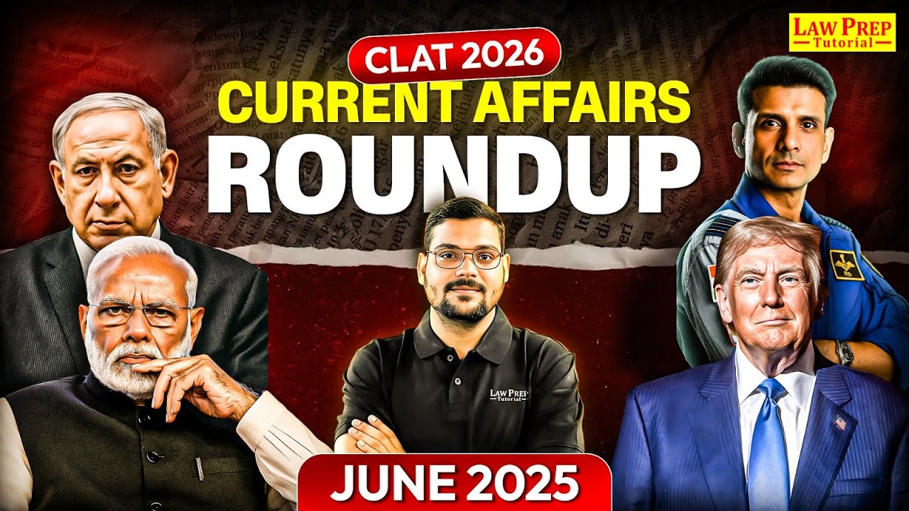 June 2025 Current Affairs | Monthly Current Affairs for CLAT 2026 | By Manu Mishra Sir