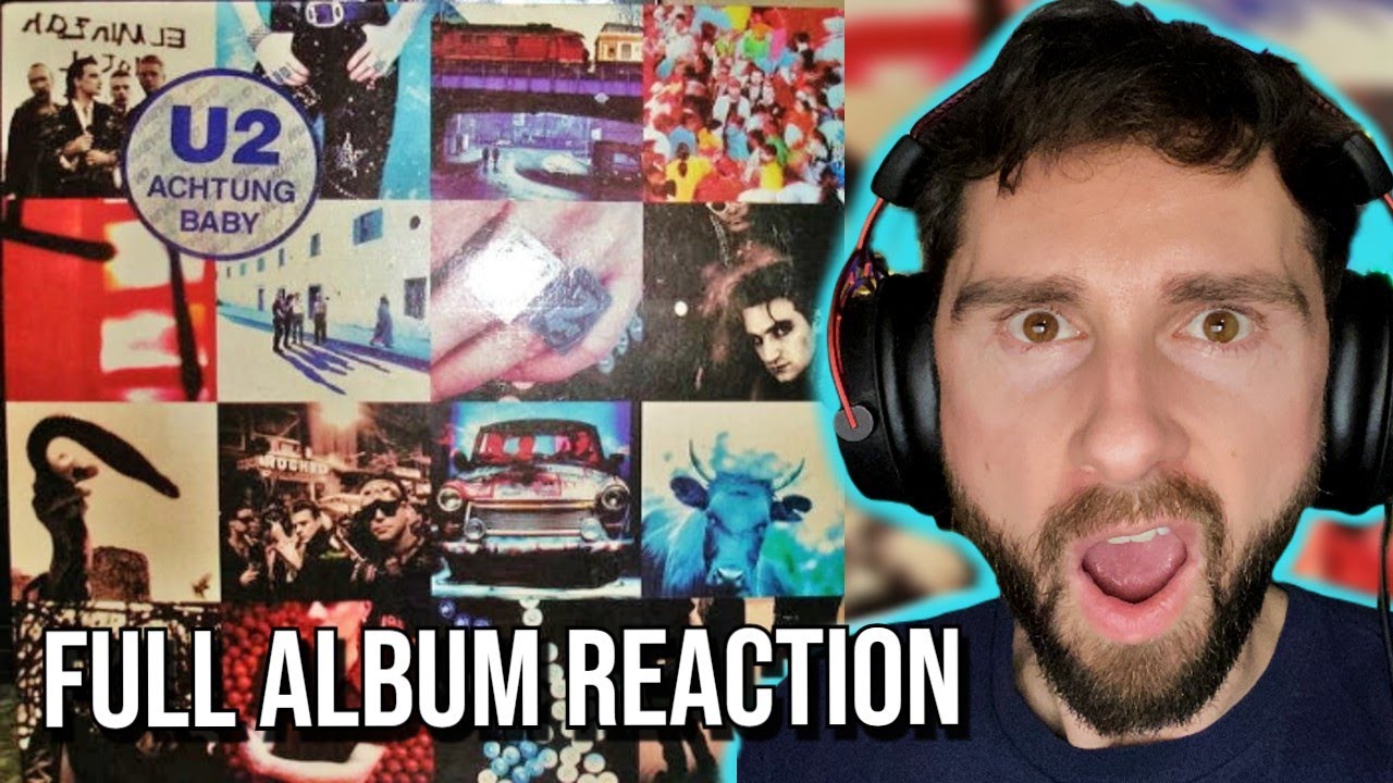 Millennials First Time Hearing: U2- Achtung Baby (FULL ALBUM REACTION!!!)