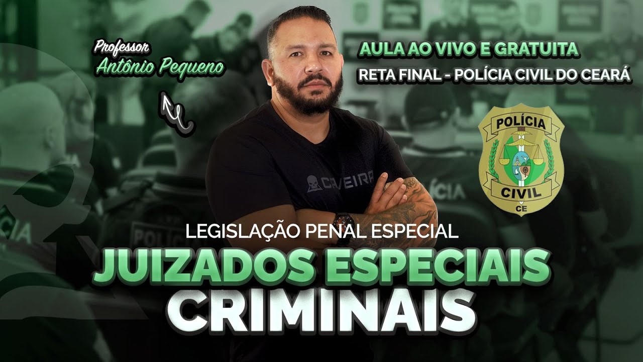 AULA RETA FINAL CONCURSO PCCE - LEGISLAÇÃO PENAL ESPECIAL (JUIZADOS ESPECIAIS CRIMINAIS)