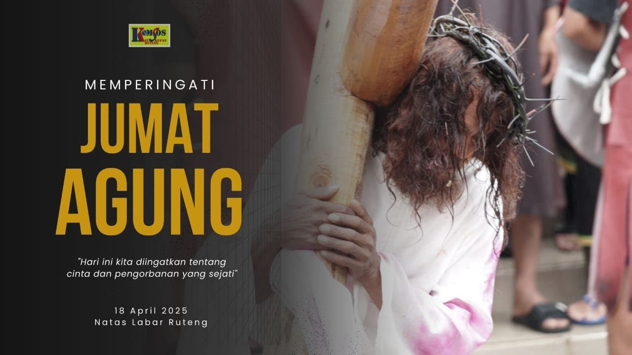LAMENTASI DAN JALAN SALIB JUMAT AGUNG| NATAS LABAR, 18 APRIL 2025