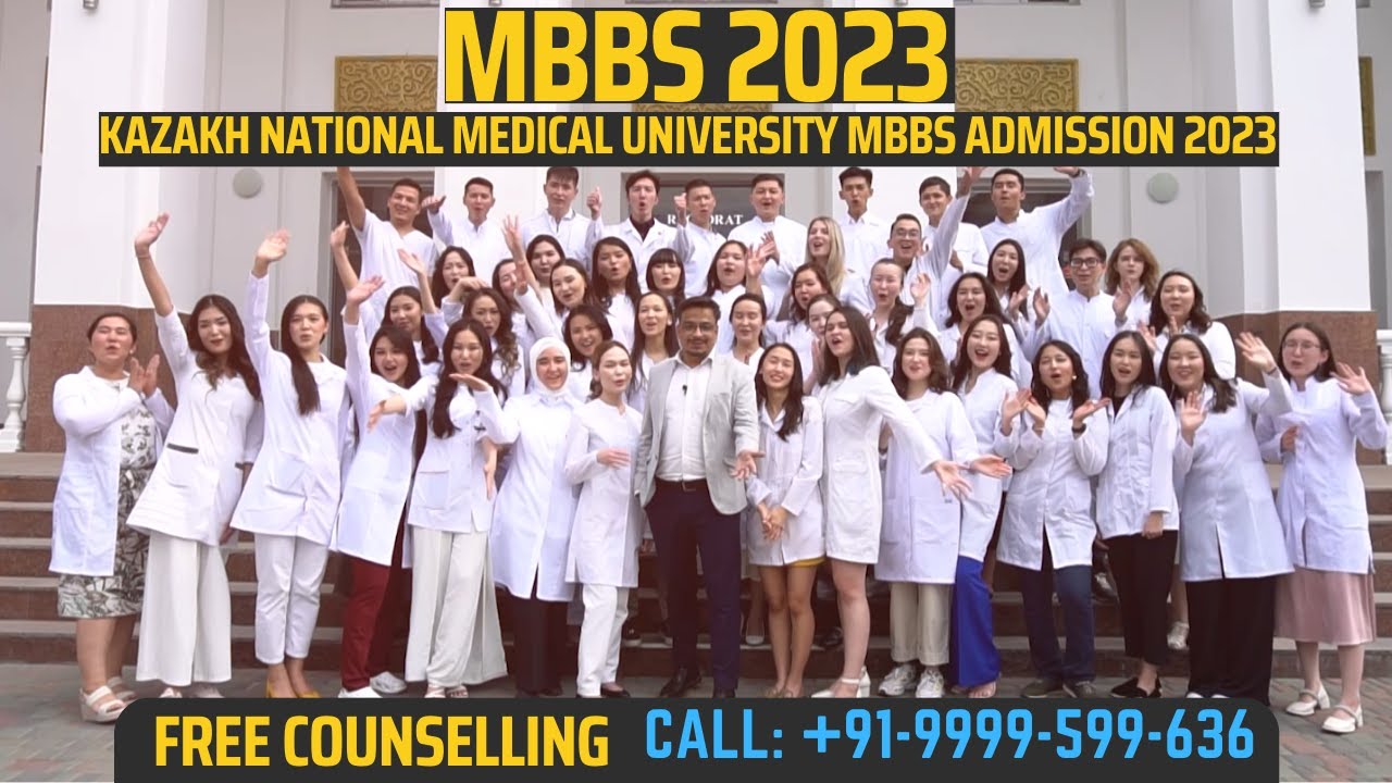 KAZAKH NATIONAL MEDICAL UNIVERSITY | MBBS IN KAZAKHSTAN | ADMISSION OPEN 2023|Call: +91-9999-599-636