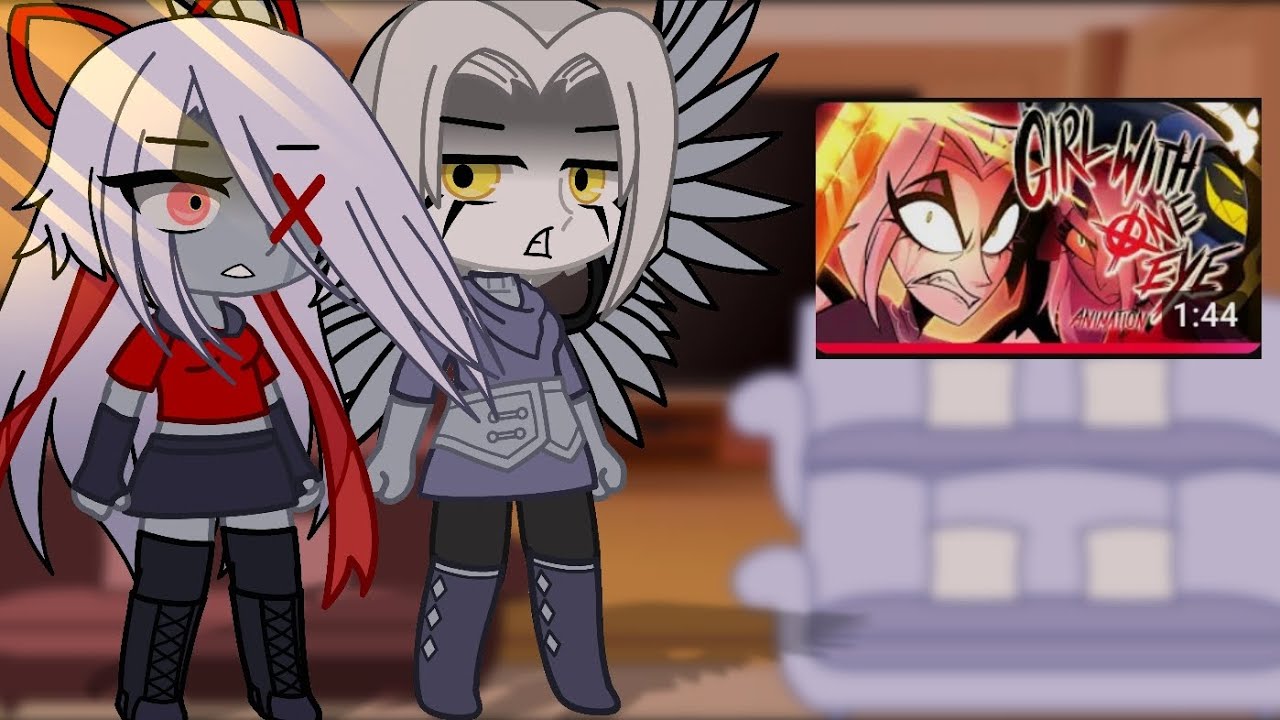 hazbin hotel react to girl with one eye and vaggie vs lute|hazbin hotel|my au|read desc.