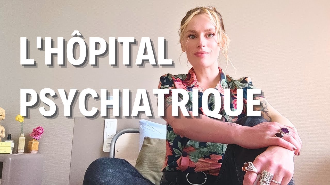 L'HOSPITALISATION PSYCHIATRIQUE || Part 1 : les points positifs. #santémentale #addictions