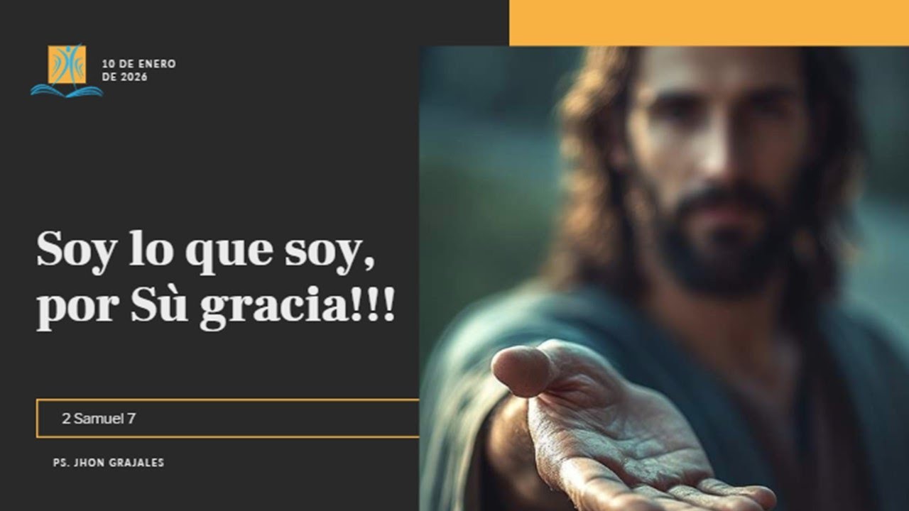 Soy lo que soy, por Sú gracia!!! 2 Samuel 7