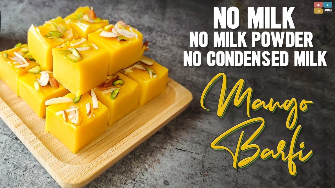 Mango Barfi | No Milk, No Milk Powder,  No Condensed Milk | आम की मिठाई | आम की बर्फी