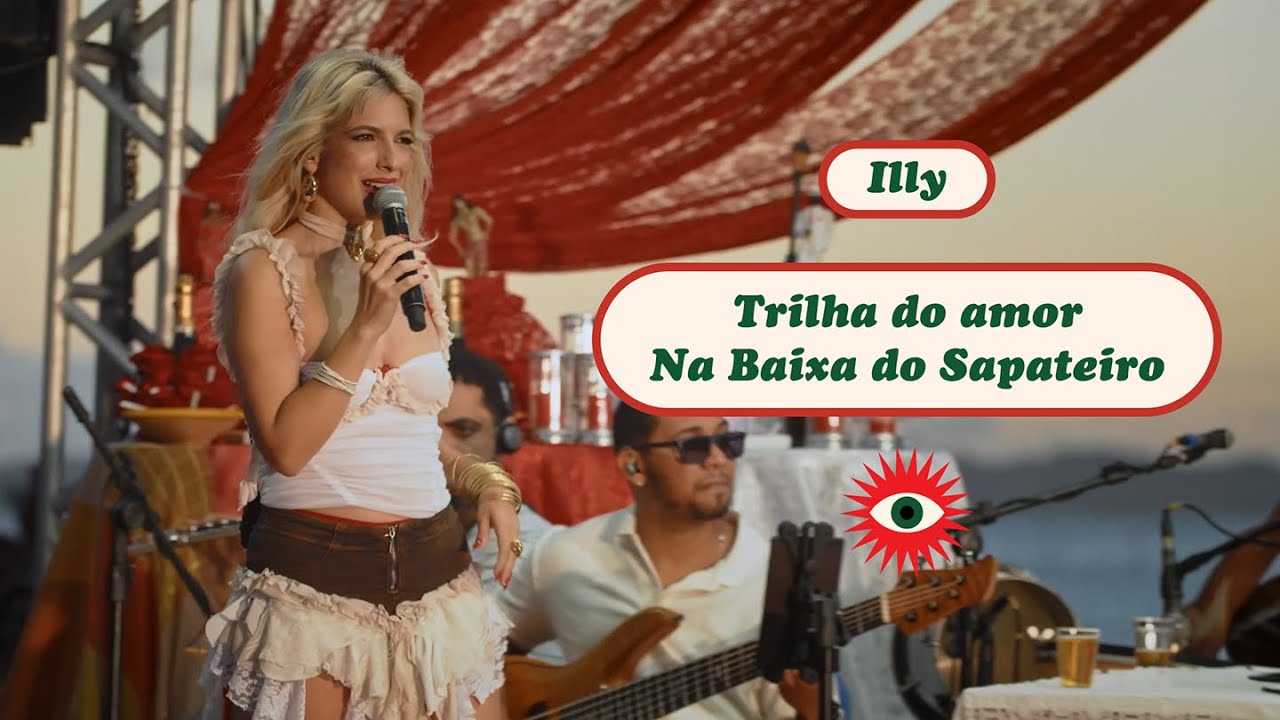 Illy - Samba Djanira (Ao Vivo) - Trilha do Amor / Na Baixa do Sapateiro