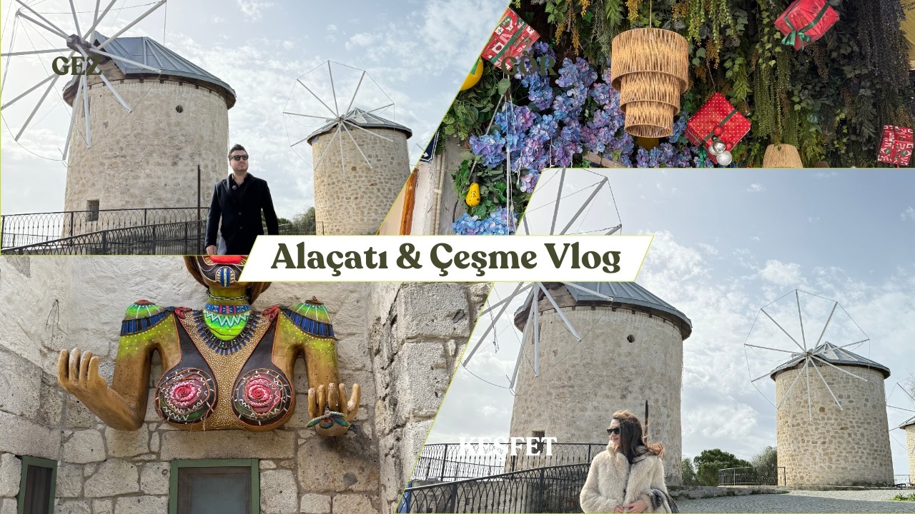 Alaçatı & Çeşme Vlog