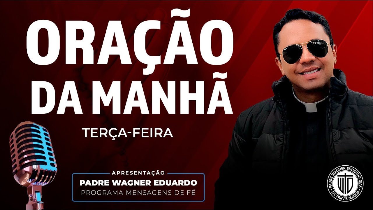 ORAÇÃO DA MANHÃ - 20/01/2026 - Padre Wagner Eduardo Dias