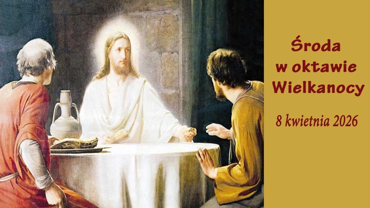 08.04 g.18:00 Msza święta | Środa w oktawie Wielkanocy | NIEPOKALAN&Oacute;W &ndash; bazylika