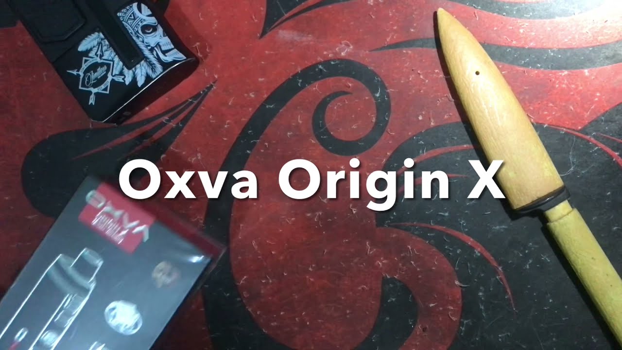 Oxva Origin X (Bloody mary) Unboxing.