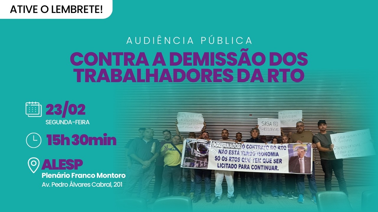 AUDIÊNCIA PÚBLICA CONTRA A DEMISSÃO DOS TRABALHADORES DA RTO