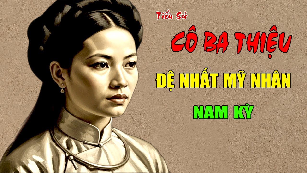 Cô Ba Thiệu: Tiểu Sử Đệ Nhất Mỹ Nhân Đất Nam Kỳ Và Cuộc Đời Đầy Bi Kịch | Vụ Án Đêm
