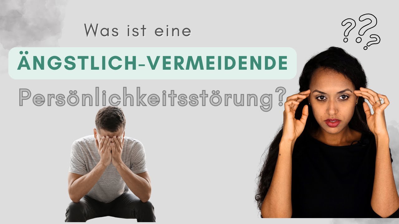 Ängstlich Vermeidende Persönlichkeitsstörung psychologisch erklärt!