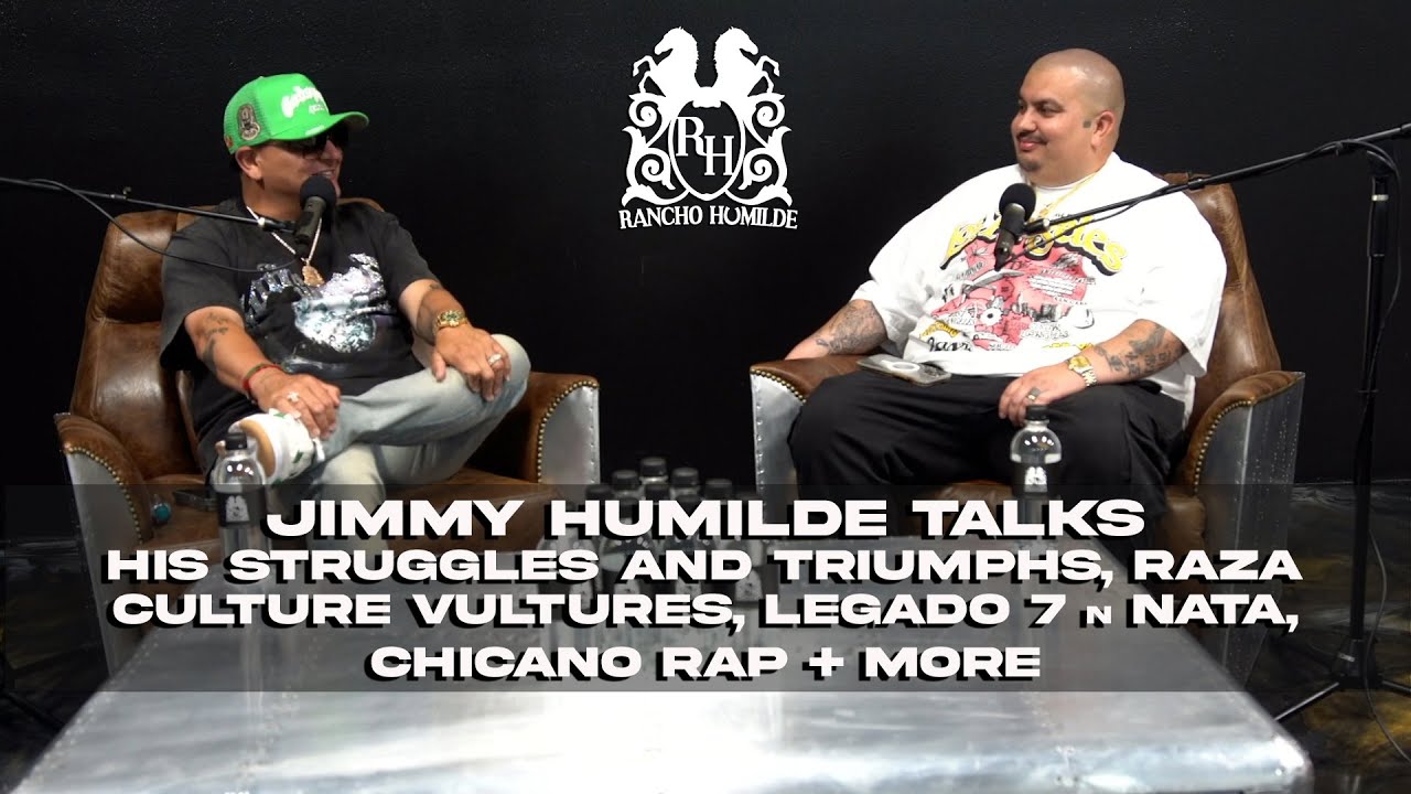 Jimmy Humilde Talks Struggles n Triumphs, Raza Culture Vultures, Legado 7 n Nata,Chicano Rap + More