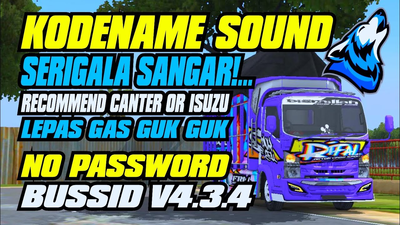 KODENAME SOUND SERIGALA SANGAR REAL || RECOMENDED CANTER OR ISUZU || 