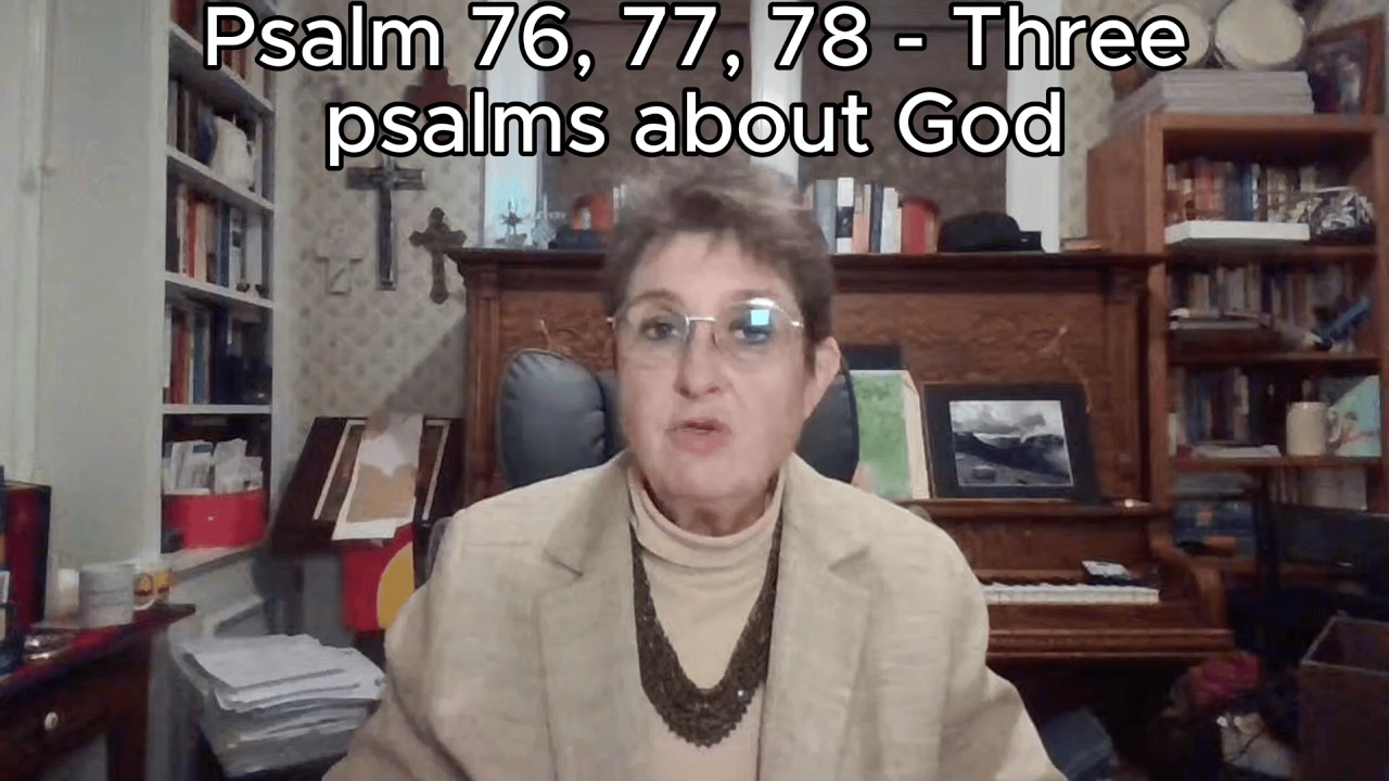 Bible Reading Day 229: Psalm 76, 77, 78 - Three psalms about God