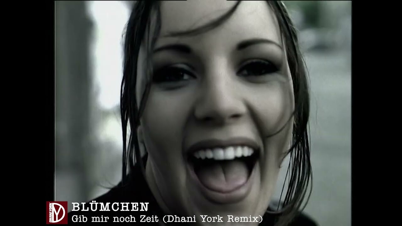 Blümchen - Gib mir noch Zeit (Dhani York Remix)