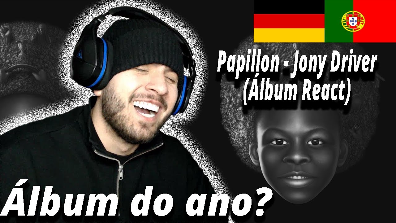 Papillon - Jony Driver (Álbum React) I Filho de Emigrantes reage a Rap álbuns portugueses #7