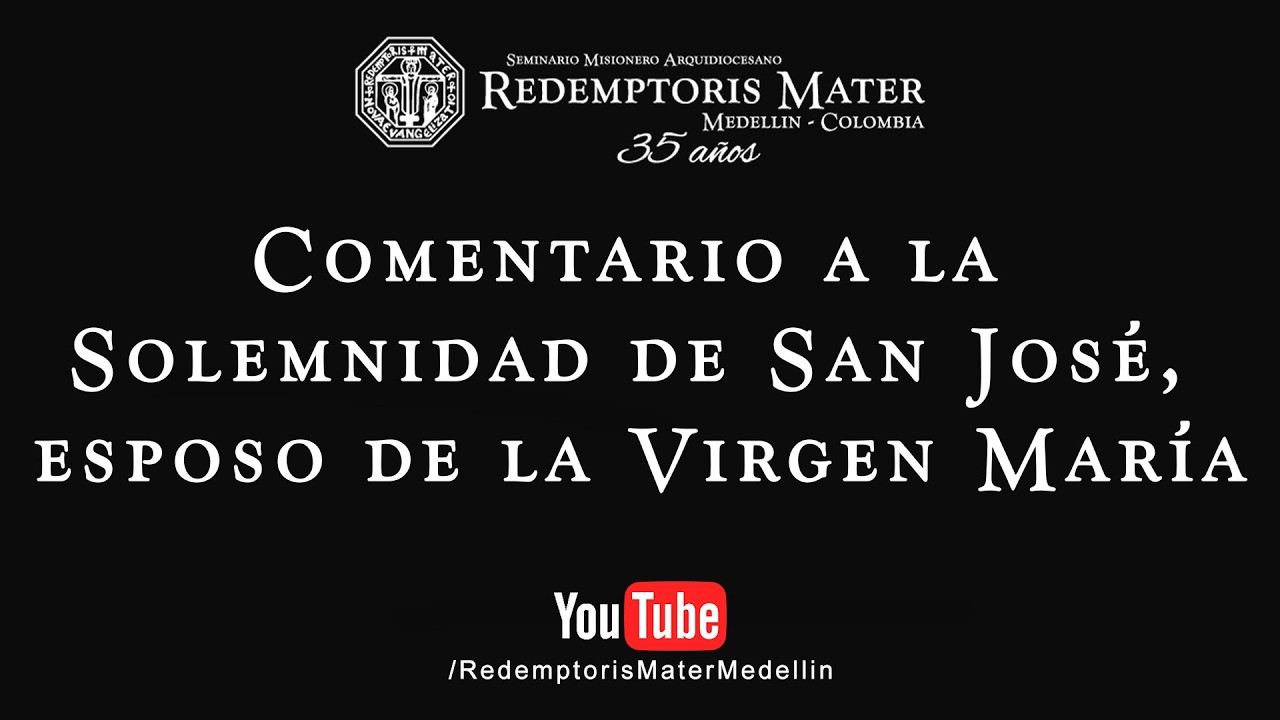 Comentario a la solemnidad de San José, esposo de la Virgen María
