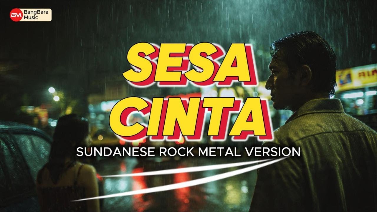 Sesa Cinta - Sundanese Rock Metal Version