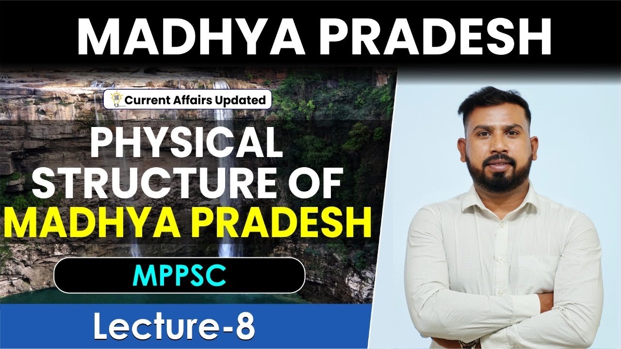 Madhya Pradesh GK in English Medium  - Lecture - 8| Physical Structure of MP| MPPSC |