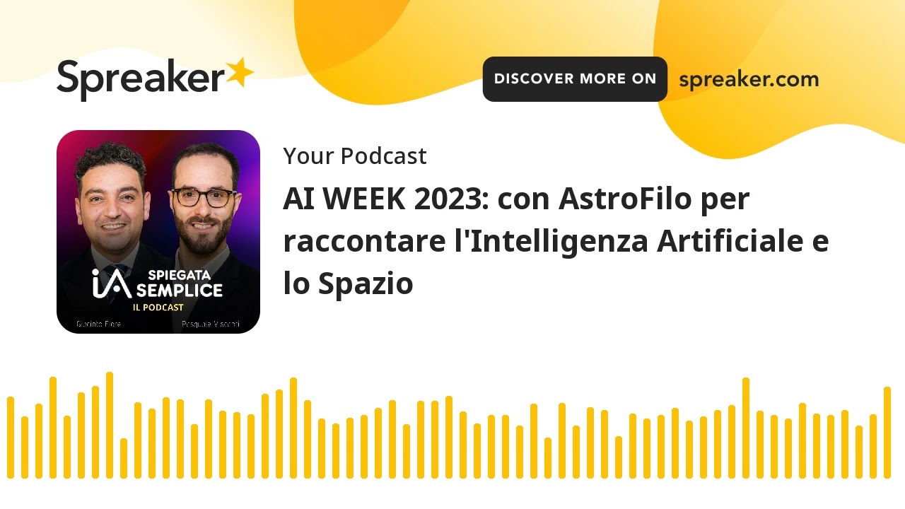 AI WEEK 2023: con AstroFilo per raccontare l'Intelligenza Artificiale e lo Spazio