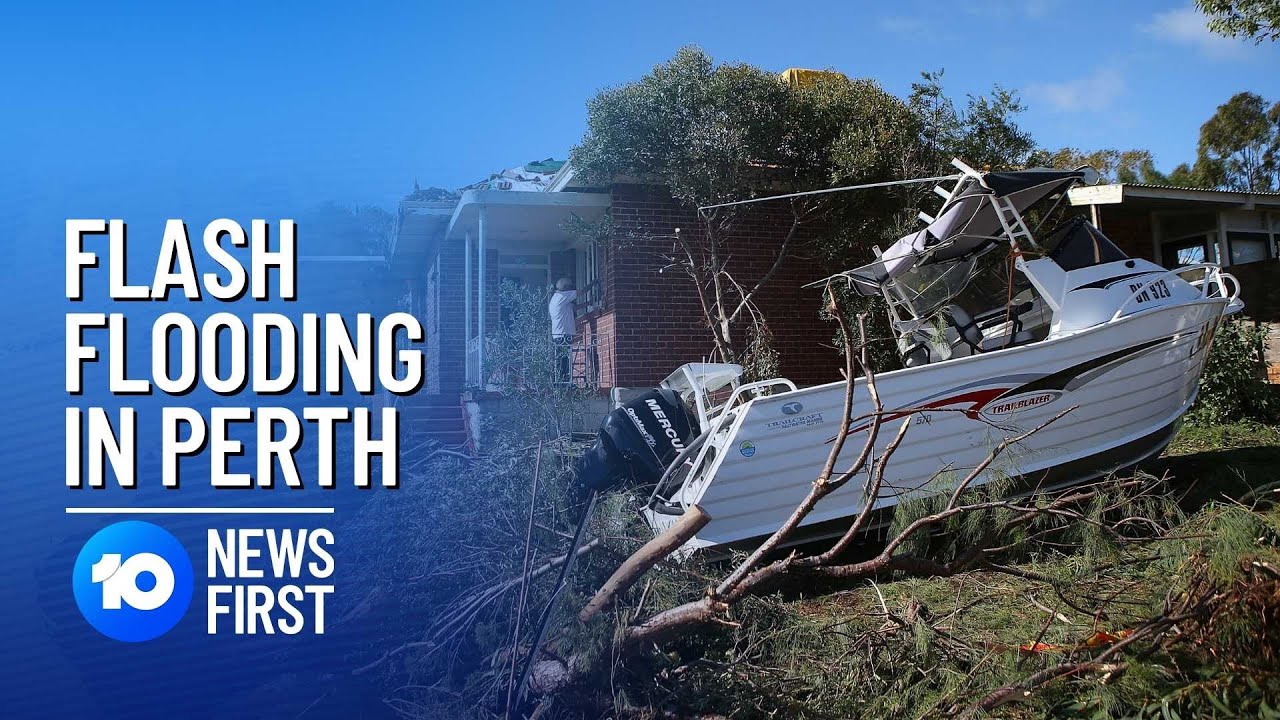 Perth Storm Brings Flash Flooding | 10 News First