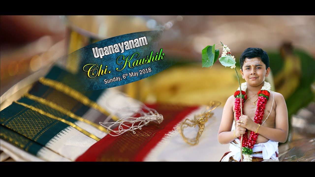 Upanayanam (Poonal) Cinematic Chi  Kaushik Thread ceremony