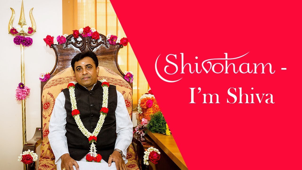 Shivoham - I'm Shiva by Sri Sadguru Sivapremanandaji