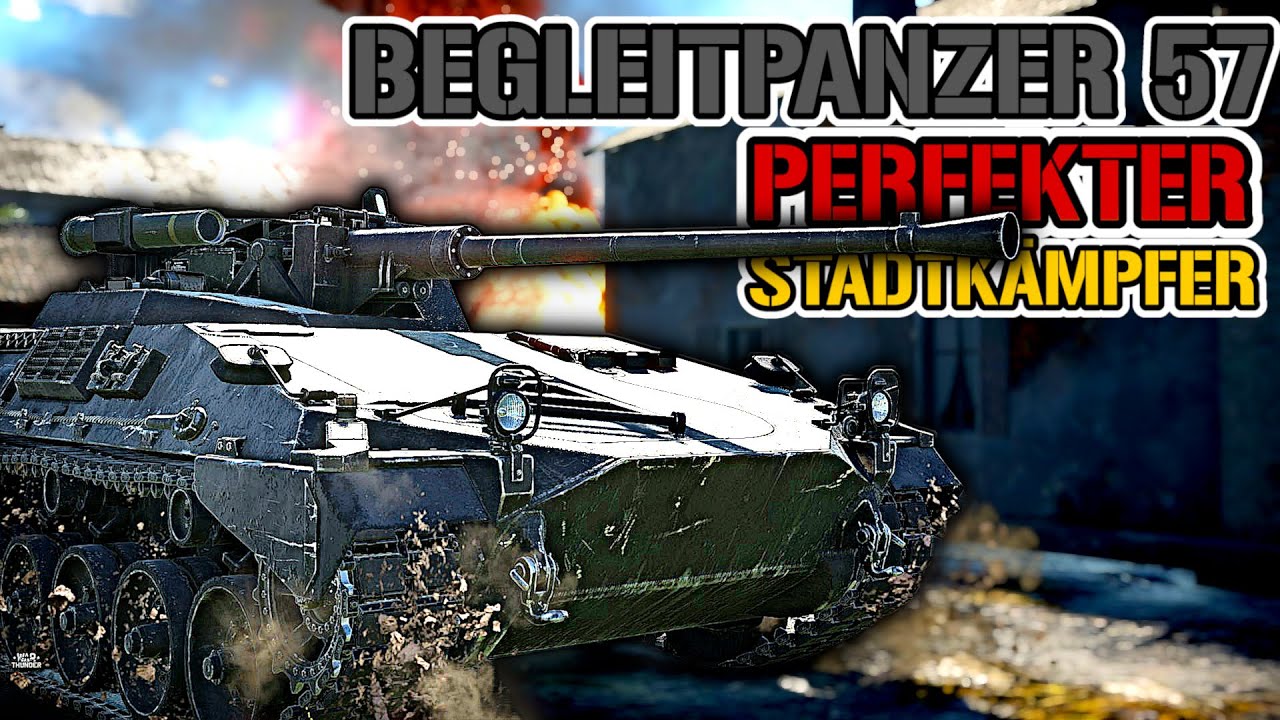 Begleitpanzer 57 EXTREM STARK im STADTKAMPF! - Deutschland 9.3 | War Thunder