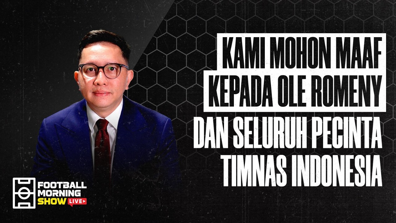 KAMI MOHON MAAF KEPADA OLE ROMENY DAN SELURUH PECINTA TIMNAS INDONESIA
