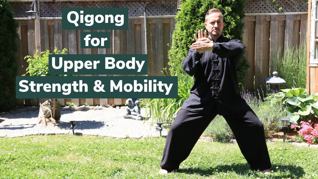 Qigong for Upper Body Strength & Mobility