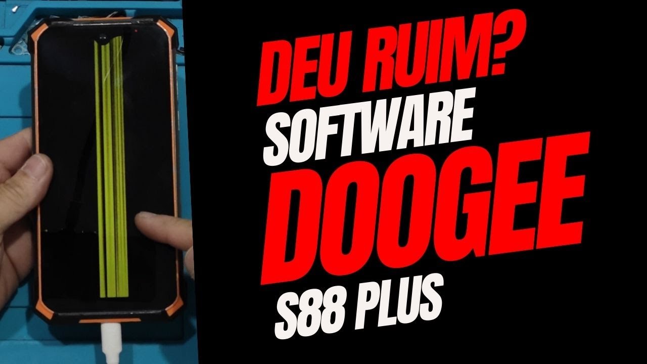 Como Corrigir Erro Tela Listada Apos Reinstalação de Software em Doogee S88 Plus
